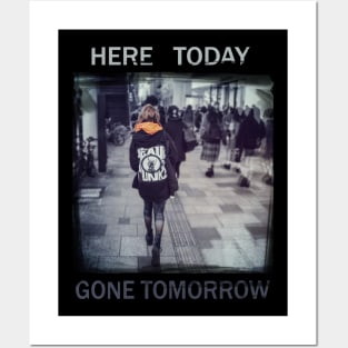 Here Today Gone Tomorrow Posters and Art